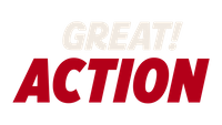 Great! Action